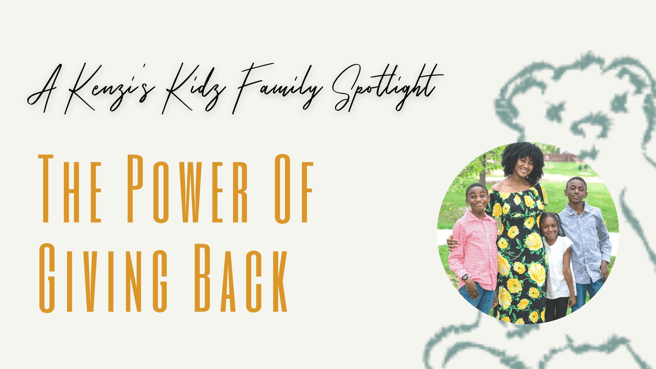 Family Spotlight: The Power Of Giving Back