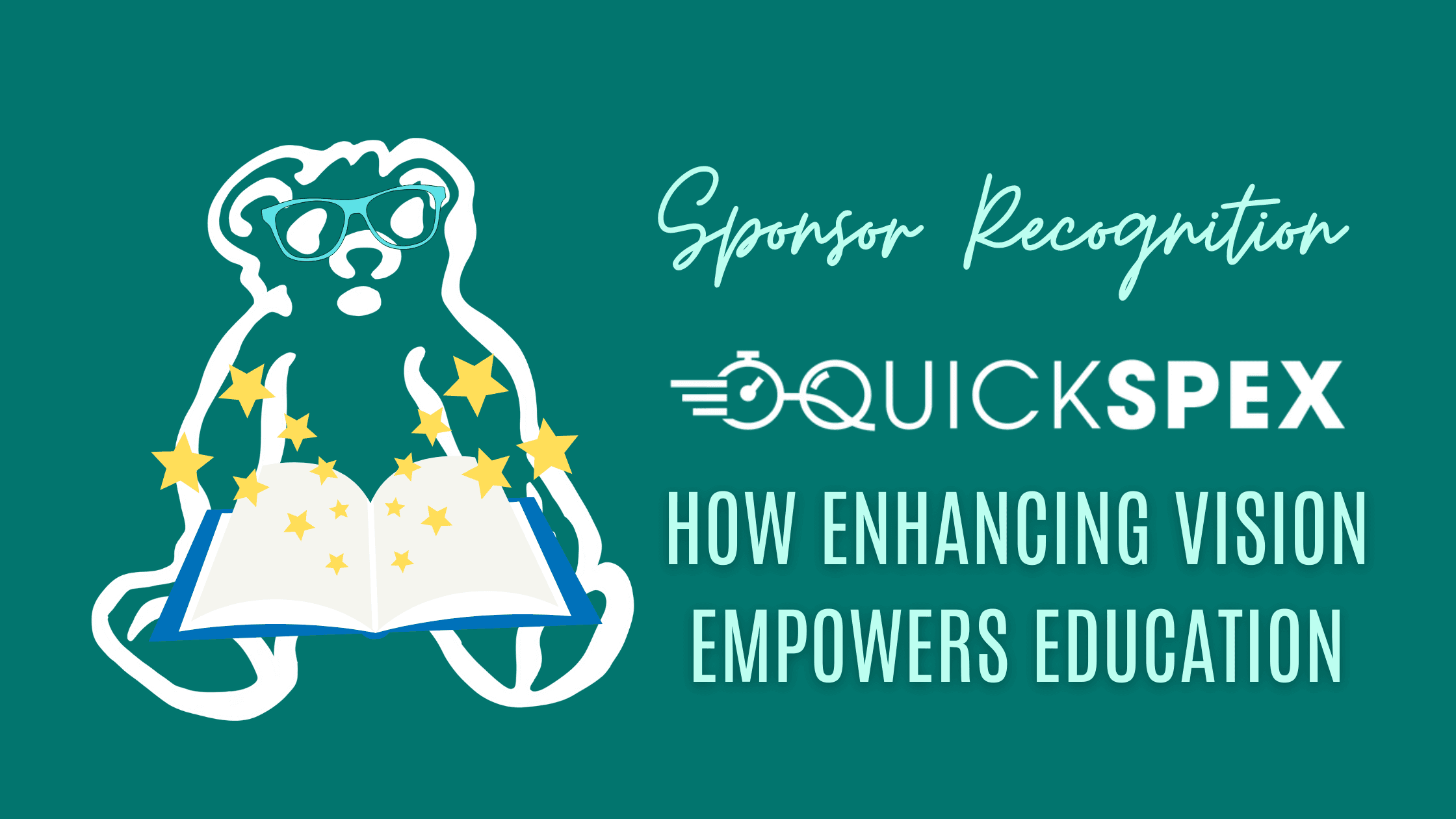Sponsor Highlight: How QuickSpex Enhances Vision and Empowers Education