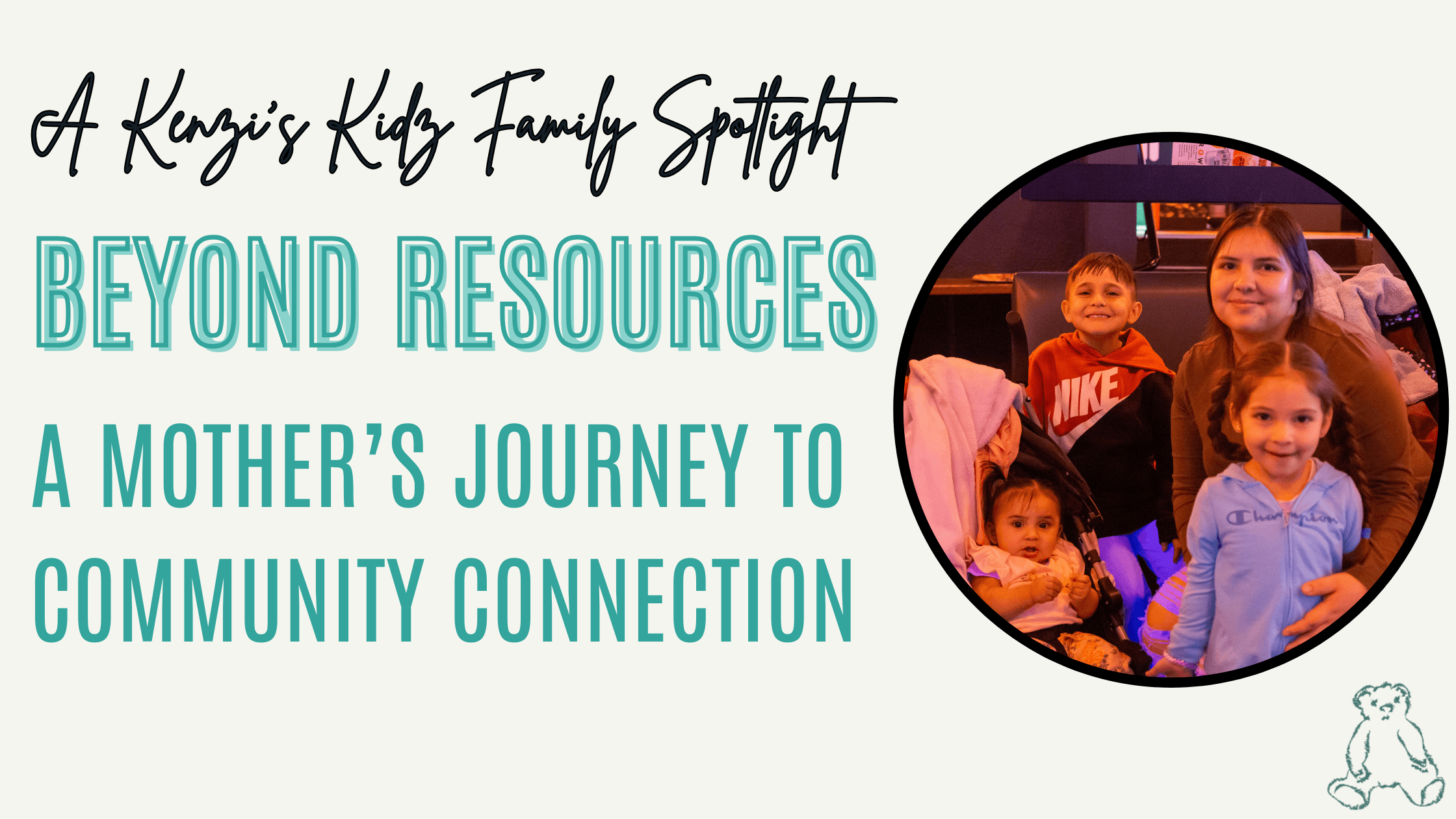 Beyond Resources: A Mother’s Journey to Community Connection