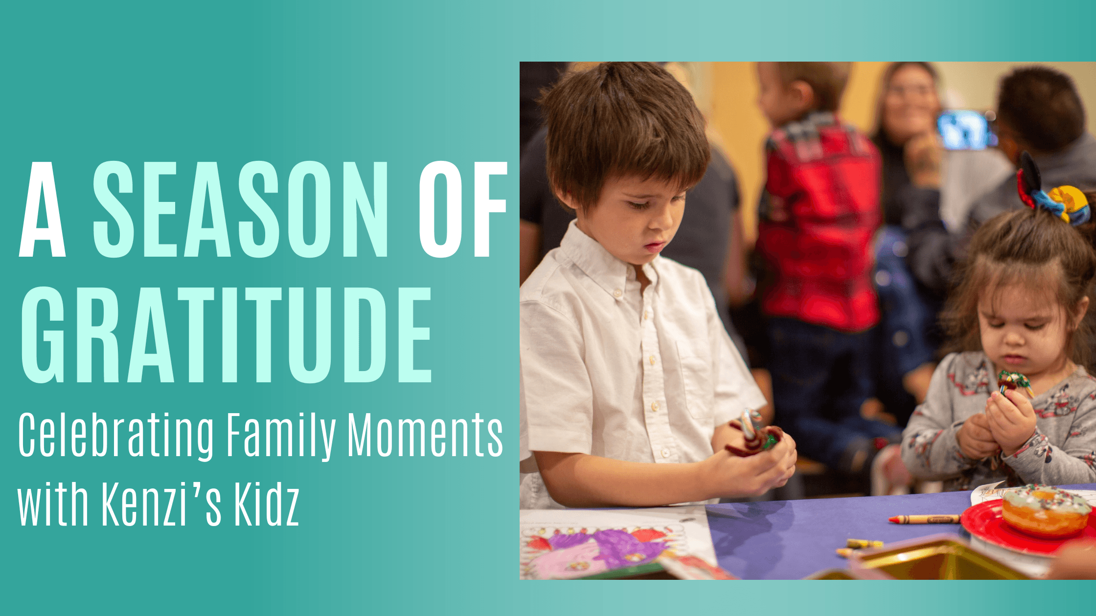 A Season of Gratitude: Celebrating Family Moments with Kenzi’s Kidz