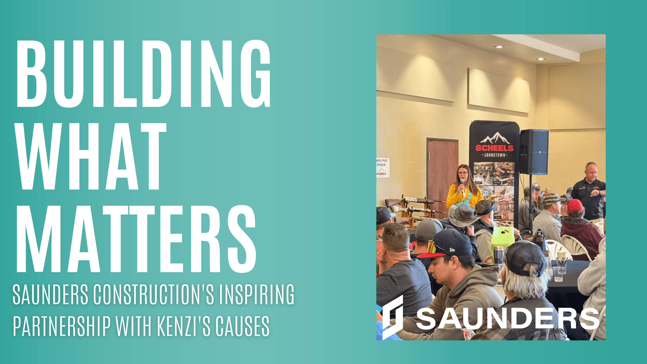 Building What Matters: Saunders Construction's Inspiring Partnership with Kenzi's Causes